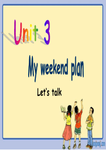 新版pep六年级英语上册Unit3-my-weekend-plan-A-Lets-talk