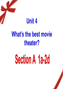新人教版八年级英语上册unit4-Whats-the-best-movie--theater-Sec