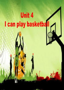 Unit-4-I-can-play-basketball公开课获奖课件