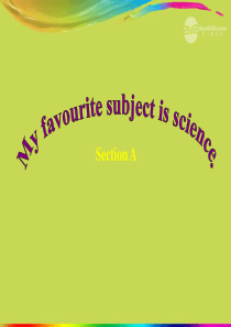 七年级英语-Unit-9-my-favorite-subject-is-science-Sectio