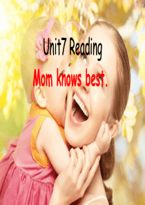 英语九年级Unit7-reading-Mom-Knows-Best