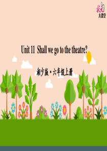 六年级上册Unit-11-Shall-we-go-to-the-theatre