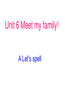 Unit-6-meet-my-family-A-Let’s-spell-38p