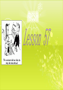 新概念第二册第57课经典课件