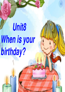 unit8-when-is-your-birthday¤全单元课件