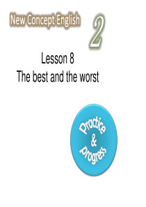 (新概念英语第二册)lesson-8-the-best-and-the-worst-课件