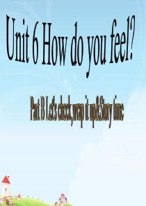 (第六课时)How-do-you-feel？C-Storytime课件