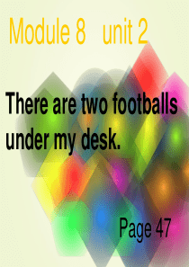 Unit 2 There are two footballs under my desk __