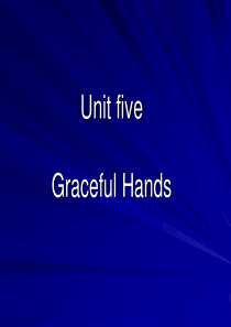 新视野大学英语第三册Unit Five Graceful hands