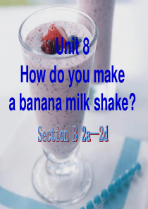 Unit8-How-do-you-make-a-banana-milk-shake阅读课课件
