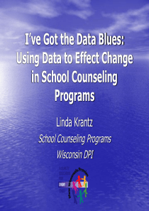 I’ve Got the Data Blues Using Data to Effect Chang