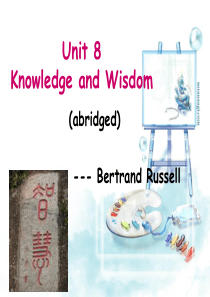 英语专业综合英语unit 8  knowledge and wisdom 上课课件