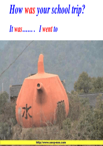 8How was your school trip   新目标