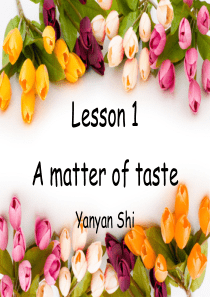 必修二unit6 lesson1 a matter of taste