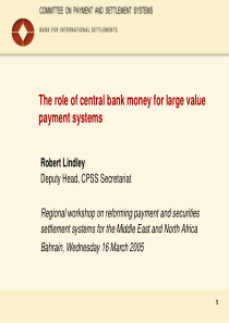 The role of central bank money for large value pay