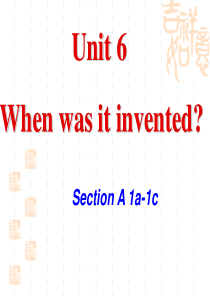 九年级英语Unit6 When was it invented 全单元ppt