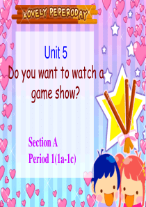 Do_you_want_to_watch_a_game_show_SectionA赛课课件
