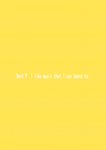 2016年秋九年级人教版英语教学课件：Unit 9  I like music that I can