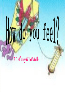 2014PEP小学英语六年级上册Unit6-How-do-you-feel-Part-B-Lets-