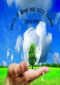 译林版小学英语六上Unit6-Keep-our-city-clean