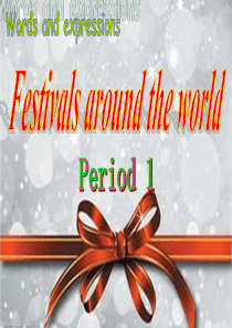 B3unit1Festivalsaroundtheworld重点词汇讲解