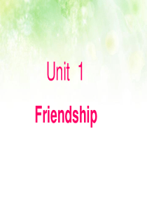 人教版高中英语必修1-Unit1《Friendship》  课件   (共43张PPT)