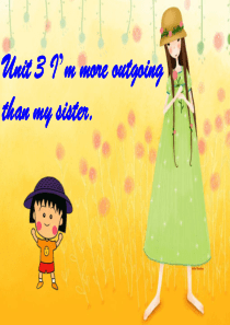 新目标八年级英语Unit-3-Im-more-outgoing-than-my-sisiter
