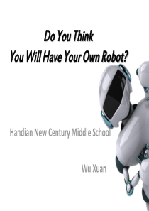 八上课件unit 7 Do you think you will have your own rob