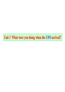 what-were-you-doing-when-the-ufo-arrived课件1