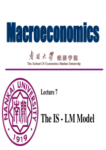 Macro7The IS - LM Model宏观经济学(南开大学,龚刚)