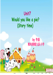 公开课3A-Unit7-Would-you-like-a-pie课件