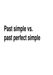 Past Simple vs. Past Perfect一般过去时和过去完成时