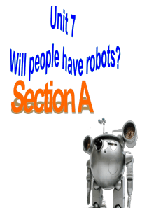 unit 7 will people have robots全单元课件