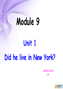 新外研版-四年级Moudle9--U1Did-he-live-in-New-York