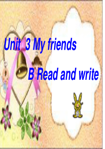 新版pep四年级上册Unit3-my-friends-B-Read-and-write