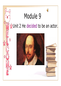 七年级英语下Module10_Unit2_He_decided_to_be_an_actor课件_王
