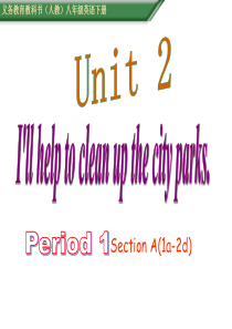 八年级英语下册-Unit-2-I’ll-help-to-clean-up-the-city-park