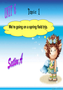 八年级仁爱英语下UNIT6TOPIC1SECTIONA课件