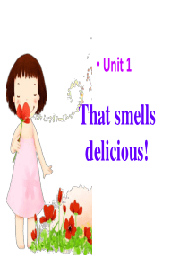 八年级英语下module-1-unit1--It-smells-delicious