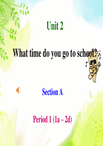 新人教版七年级英语下册unit2-What-time-do-you--go-to-school-Se