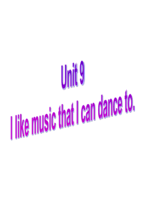 2014九年级Unit9 I like music that I can dance to Sect