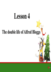 新概念英语第三册第四课 lesson 4 the double life of Alfred Blo