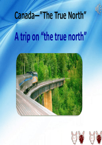 高中赛课优质课件A-trip-on-“The-True-North”