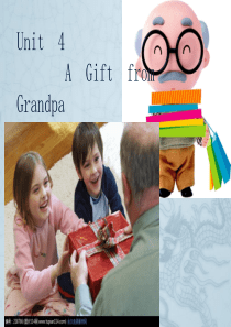 Unit  4 a gift from grandpa 中职英语