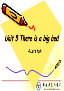 pep五年级上册-unit5There-is-a-big-bed-A-lets-talk