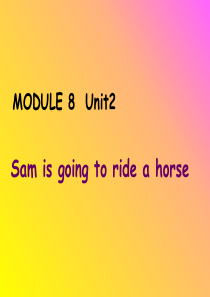 外研版四年级上册Module 8 Unit 2 Sam is going to ride a hor