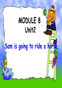 外研版四年级上册英语M8___U2_Sam_is_going_to_ride_a_horse