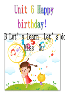 人教版三年级上册新教材Unit 6 Happy birthday公开课B.Lets learn Le