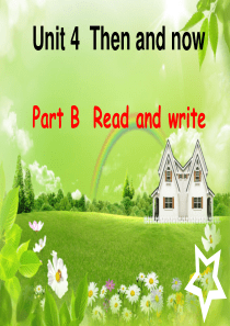 新版PEP六年级下册Unit-4-Then-and-now--Part-B-Read-and-wri