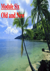 高中英语 Module6 Old and New全单元课件 外研版必修3